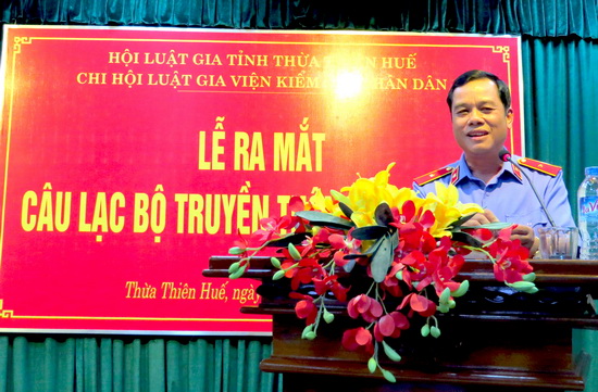 Đồng chí Trần Đại Quang, Tỉnh ủy viên, Bí thư Ban cán sự, Viện trưởng Viện KSND tỉnh Thừa Thiên Huế phát biểu tại buổi Lễ ra mắt