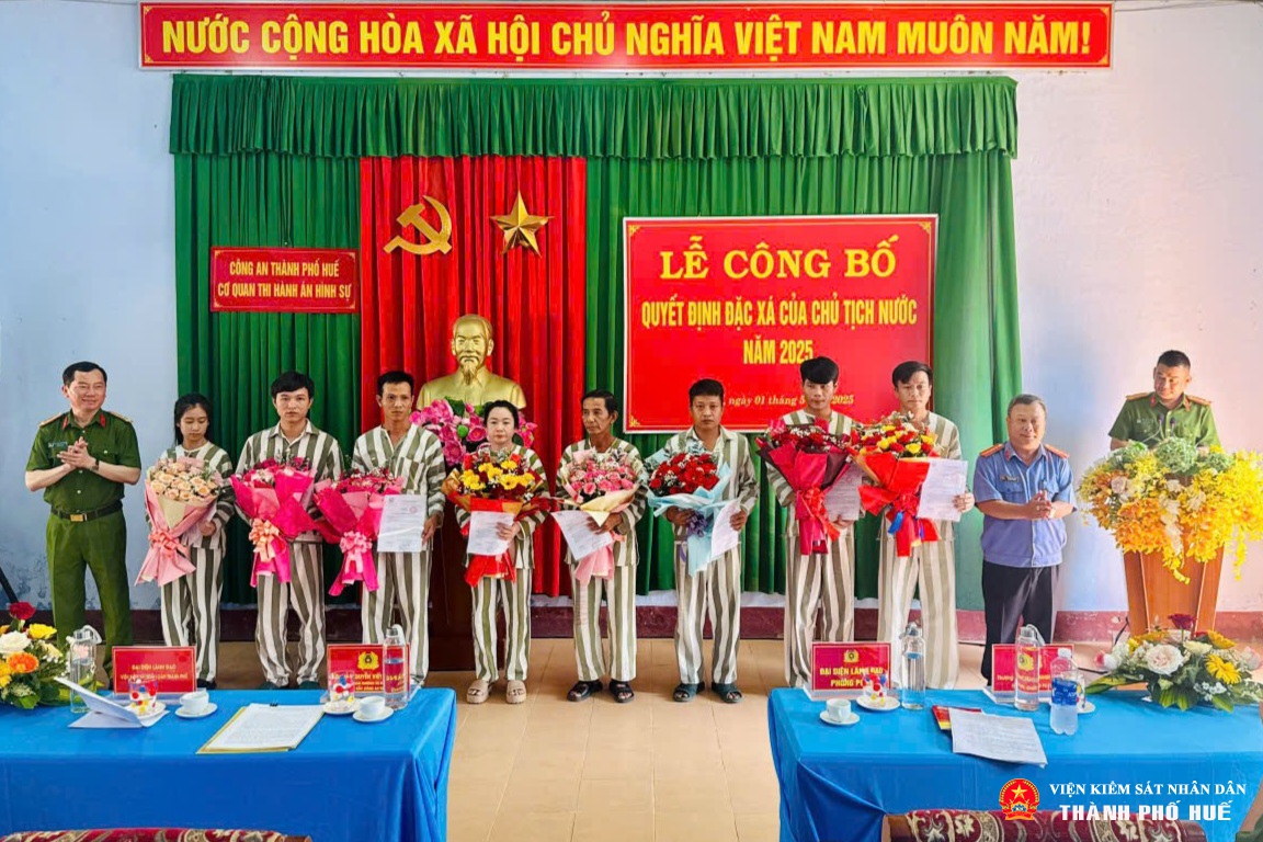 VKSND thành phố Huế kiểm sát việc thi hành Quyết định đặc xá của Chủ tịch nước năm 2025