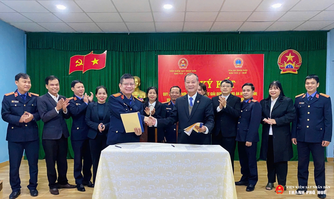 Nâng cao hiệu quả tư pháp – Viện kiểm sát nhân dân và Tòa án nhân dân khu vực 2 – Huế ký kết Quy chế phối hợp
